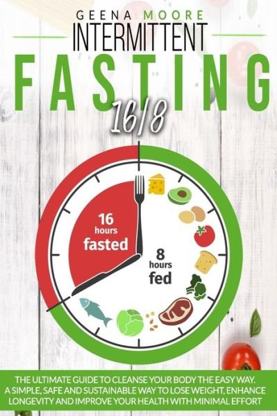 Cover for Geena Moore · Intermittent Fasting 16/8 (Pocketbok) (2020)
