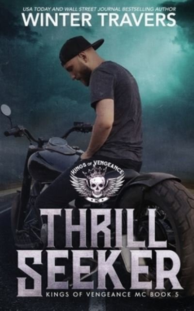 Thrill Seeker - Winter Travers - Livros - Independently Published - 9798569756070 - 24 de novembro de 2020