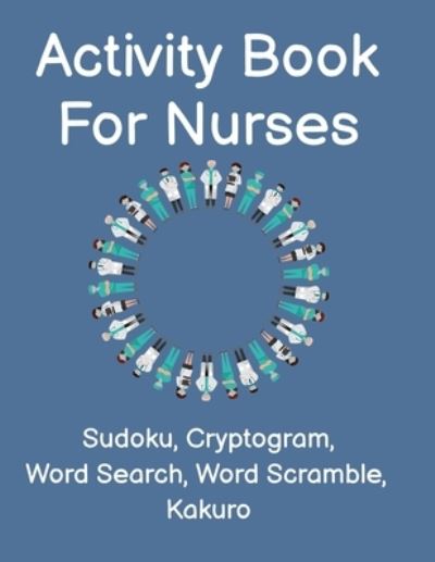 Cover for Nursing Practice Pros · Activity Book For Nurses (Paperback Book) (2020)