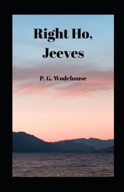 Cover for P G Wodehouse · Right Ho, Jeeves illustrated (Paperback Book) (2021)