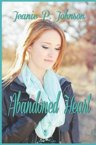 Cover for Jeanie P Johnson · Abandoned Heart (Paperback Bog) (2020)