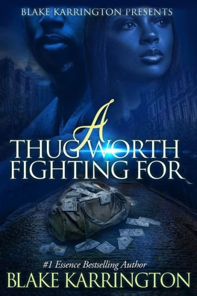 Cover for Blake Karrington · A Thug Worth Fighting For: A Urban Love Novella (Paperback Book) (2020)