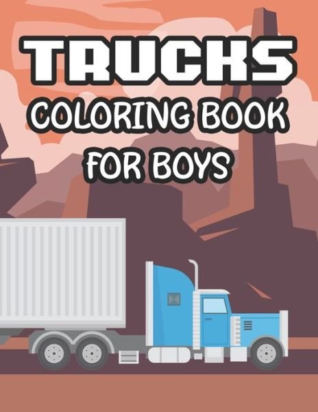 Cover for Fun Forever · Trucks Coloring Book For Boys (Paperback Bog) (2020)