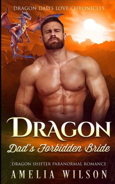 Cover for Amelia Wilson · Dragon Dad's Forbidden Bride (Paperback Bog) (2021)