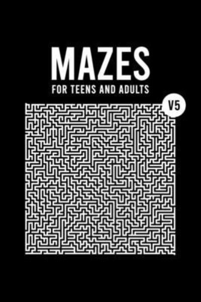 Mazes for Teens and Adults - Maze - Bøger - Independently Published - 9798710961070 - 18. februar 2021