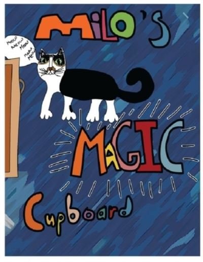 Cover for Cara Anna Moschetti · Milo's Magic Cupboard (Pocketbok) (2021)