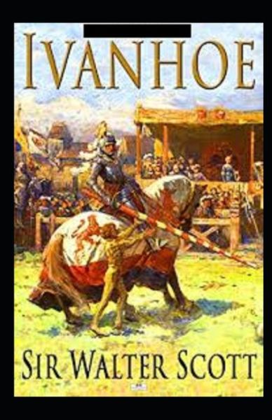 Ivanhoe Annotated - Sir Walter Scott - Książki - Independently Published - 9798741932070 - 21 kwietnia 2021