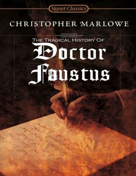The Tragical History of Doctor Faustus - Christopher Marlowe - Books - Independently Published - 9798745583070 - April 28, 2021