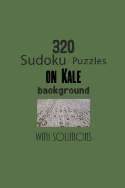 Cover for Depace' · 320 Sudoku Puzzles on Kale background with solutions (Paperback Bog) (2021)
