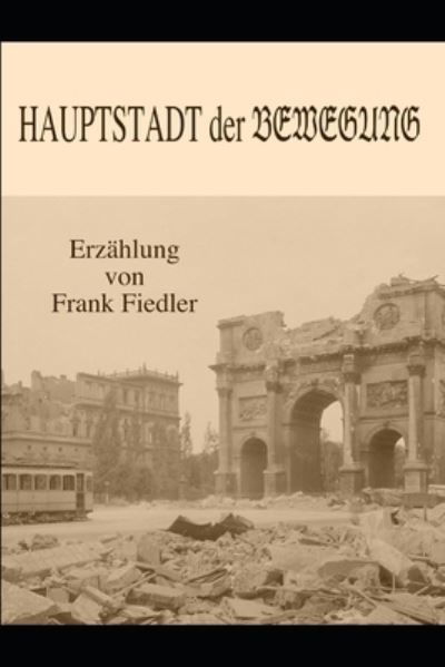 Cover for Frank Fiedler · Hauptstadt der Bewegung (Paperback Book) (2022)