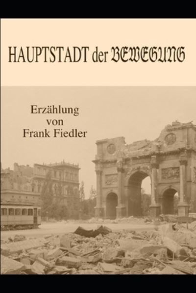 Cover for Frank Fiedler · Hauptstadt der Bewegung (Pocketbok) (2022)