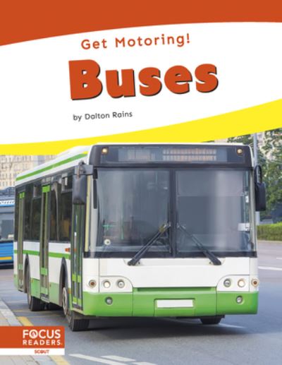 Cover for Dalton Rains · Get Motoring! Buses (Hardcover Book) (2024)