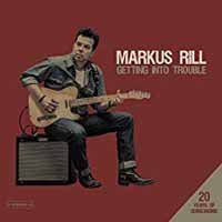 Cover for Markus Rill · Getting into Trouble-20 Years of Gunslinging (CD) (2018)
