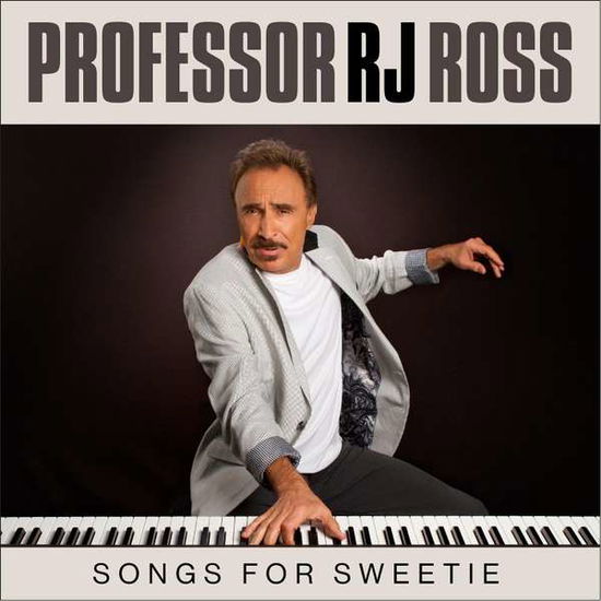 Cover for Professor Rj Ross · Songs for Sweetie (CD) (2014)