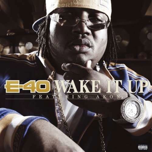 Wake It Up - E-40 - Musique - reprise - 0093624983071 - 26 août 2008