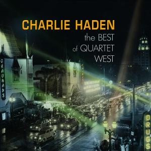 Cover for Haden Charlie · The Best of Quartet West (CD) (2013)