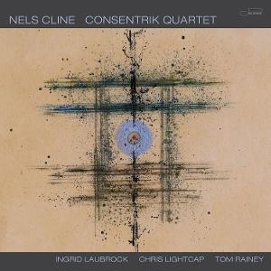 Cover for Nels Cline · Consentrik Quartet (CD) (2025)