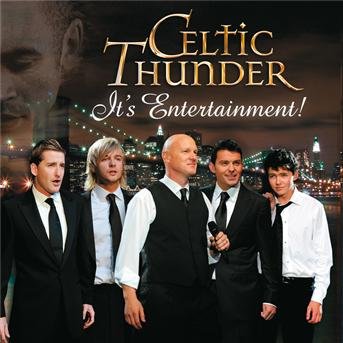 Celtic Thunder-it´s Entertainment! - Celtic Thunder - Música - UNIVERSAL - 0602527309071 - 9 de febrero de 2010