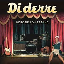 Historen Om Et Band - Di Derre - Music - UNIVERSAL - 0602537580071 - October 21, 2013