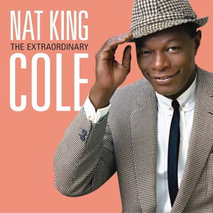 Nat King Cole-extraordinary - Nat King Cole - Muziek - VIRGIN RECORDS - 0602537788071 - 3 juni 2014