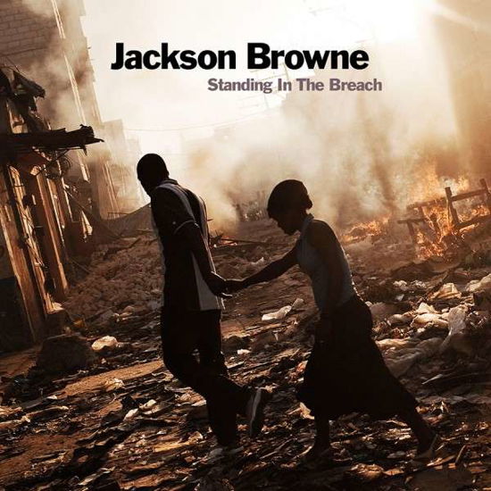 Standing in the Breach - Jackson Browne - Musiikki - INSIDE - 0696751141071 - maanantai 6. lokakuuta 2014