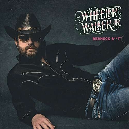 Cover for Wheeler -Jr- Walker · Redneck Shit (LP) (2021)