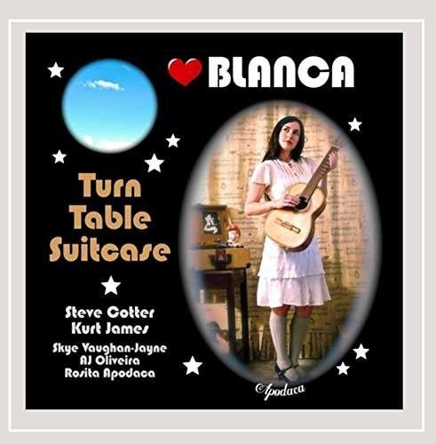 Cover for Blanca Apodaca · Turn Table Suitcase (CD) (2014)