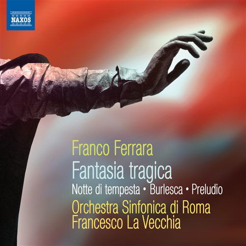 Cover for Ferrara / Vecchia / Orch Sinfonica Di Roma · Fantasia Tragica / Notte Di Tempesta (CD) (2011)