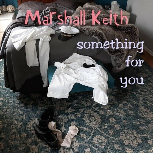 Cover for Marshall Keith · Something for You (CD) (2022)