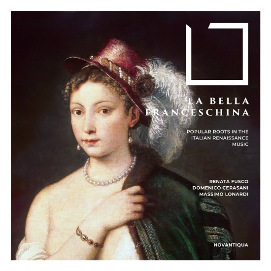 Cover for Lonardi, Massimo / Cerasani, Domenico / Fusco, Renata · La Bella Franceschina (CD) (2022)