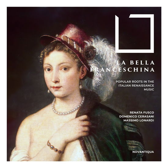 La Bella Franceschina - Lonardi, Massimo / Cerasani, Domenico / Fusco, Renata - Musik - NOVANTIQUA - 0806812027071 - 29. juli 2022