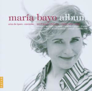 Album - Maria Bayo - Musikk - NAIVE - 0822186089071 - 27. mars 2007