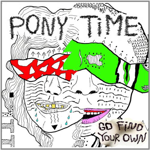 Cover for Pony Time · Go Find Your Own (CD) (2013)