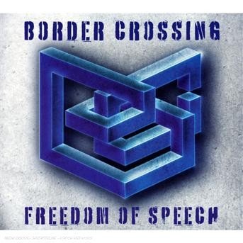 Cover for Border Crossing · Border Crossing-freedom of Speech (CD)