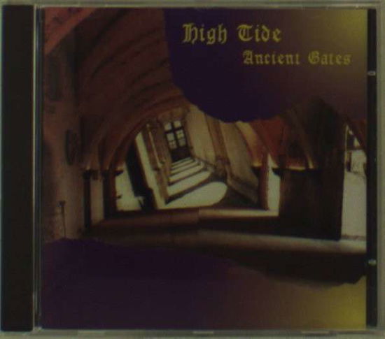 Cover for High Tide · Ancient Gates (CD) (1990)