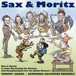 Cover for Rennert / Sharp / Deutsches Saxophon Ensemble · Max &amp; Moritz (CD) (2013)