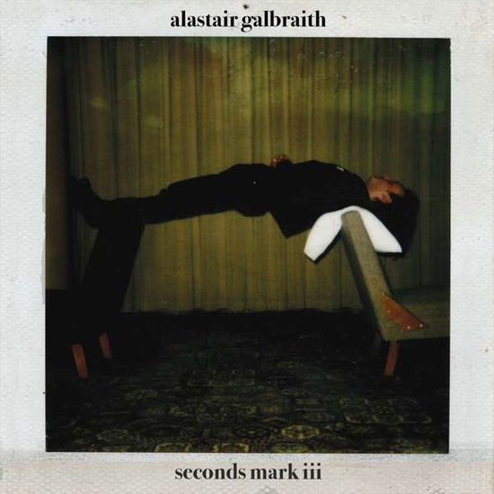 Seconds Mark Iii - Alastair Galbraith - Muzyka - A COLOURFUL STORM - 4251804121071 - 26 czerwca 2020