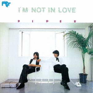 Cover for Piper · I`m Not in Love &lt;limited&gt; (CD) [Japan Import edition] (2018)