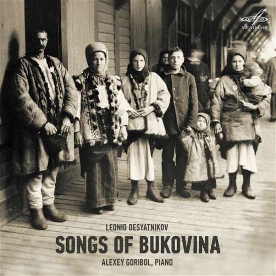 Cover for Alexey Goribol · Leonid Desyatnikov: Songs Of Bukovina (CD) (2019)