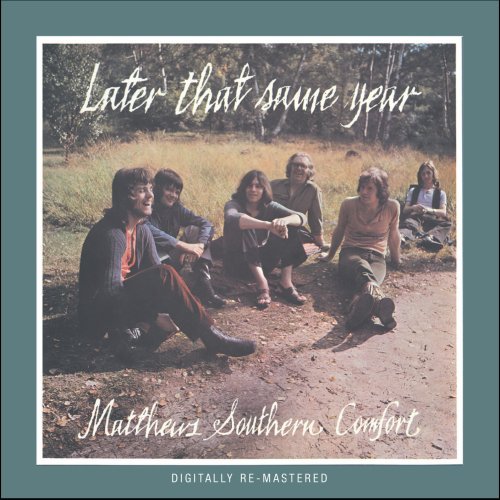 Cover for Matthews Southern Comfort · Later That (CD) [Bonus Tracks, Remastered edition] (2008)