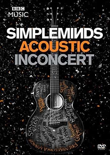 Simple Minds: Acoustic - In Concert - Simple Minds: Acoustic - In Concert - Filmes - EAGLE ROCK ENTERTAINMENT - 5034504128071 - 23 de junho de 2017
