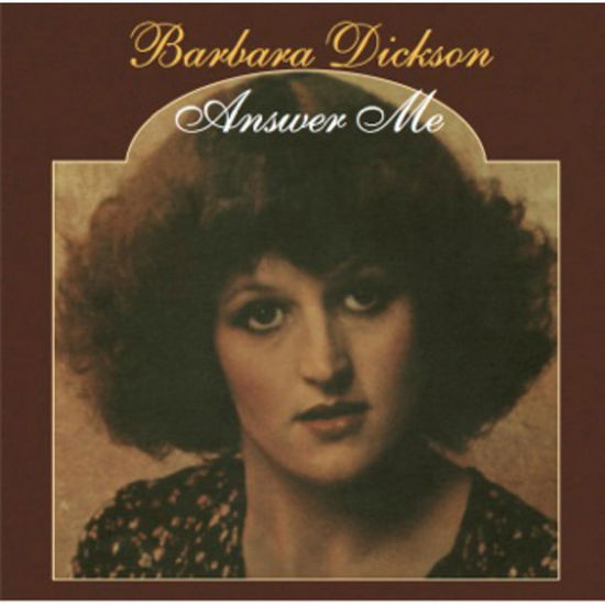 Answer Me - Barbara Dickson - Muziek - CHARIOT - 5056083212071 - 29 september 2023