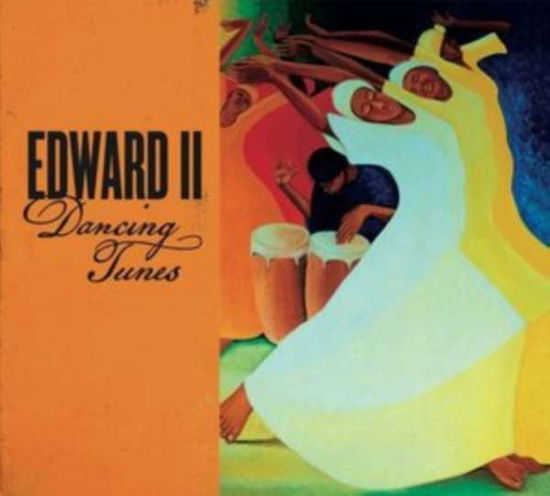 Cover for Edward Ii · Dancing Tunes (CD) (2021)