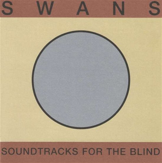Cover for Swans · Soundtracks For The Blind (CD) (2018)