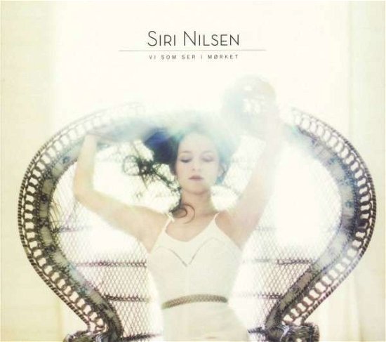Cover for Siri Nilsen · Vi Som Ser I Morket (CD) (2017)