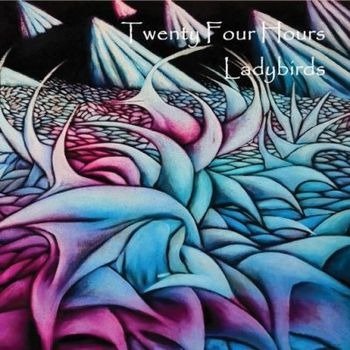 Cover for Twenty Four Hours · Ladybirds (CD) (2022)