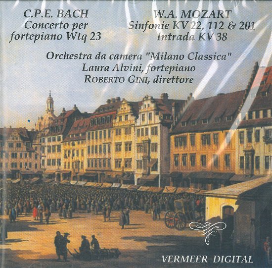 Cover for Orchestra Da Camera ''milano Classica'' / Alvini Laura / Gini Roberto · Concerto Per Fortepiano Wtq 23 / Sinfonie Kv 22, 112 &amp; 201 (CD) (1996)