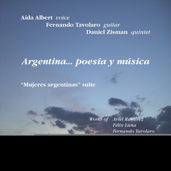 Cover for Albert Aida, Tavolaro Fernando, Zisman Daniel · Argentina...Poesia Y Musica - Mujeres Argentinas Suite (CD) (2014)