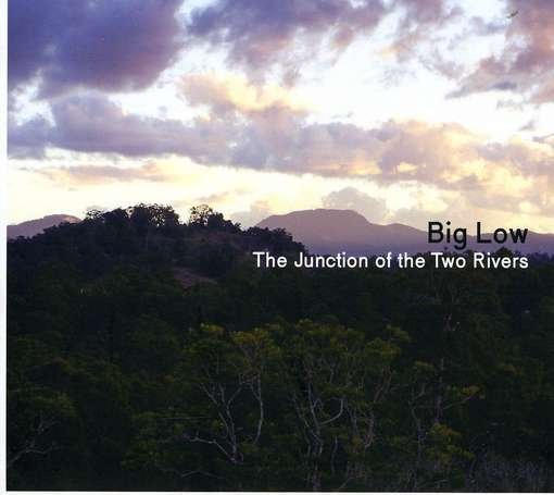 Cover for Big Low · Junction Of The Two Rivers (CD) (2008)