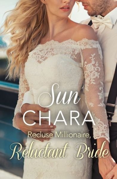 Cover for Sun Chara · Recluse Millionaire, Reluctant Bride (Taschenbuch) (2018)